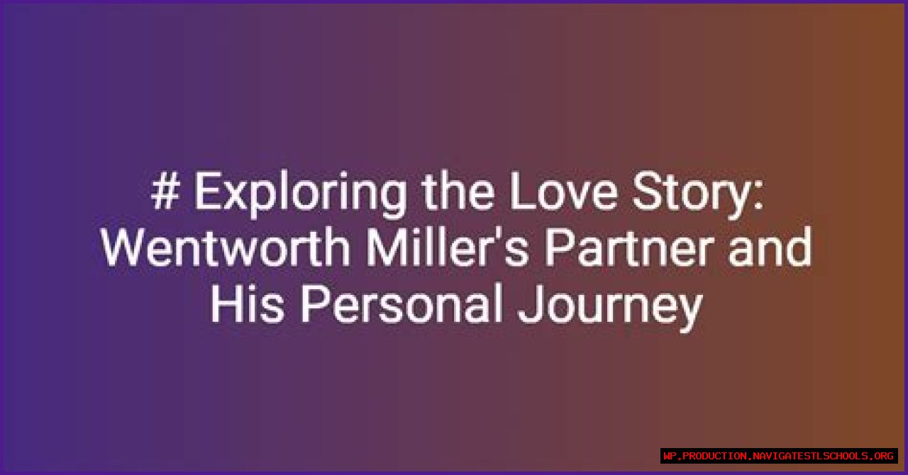 Exploring Wentworth Miller's Life And His Relationship With His Wife